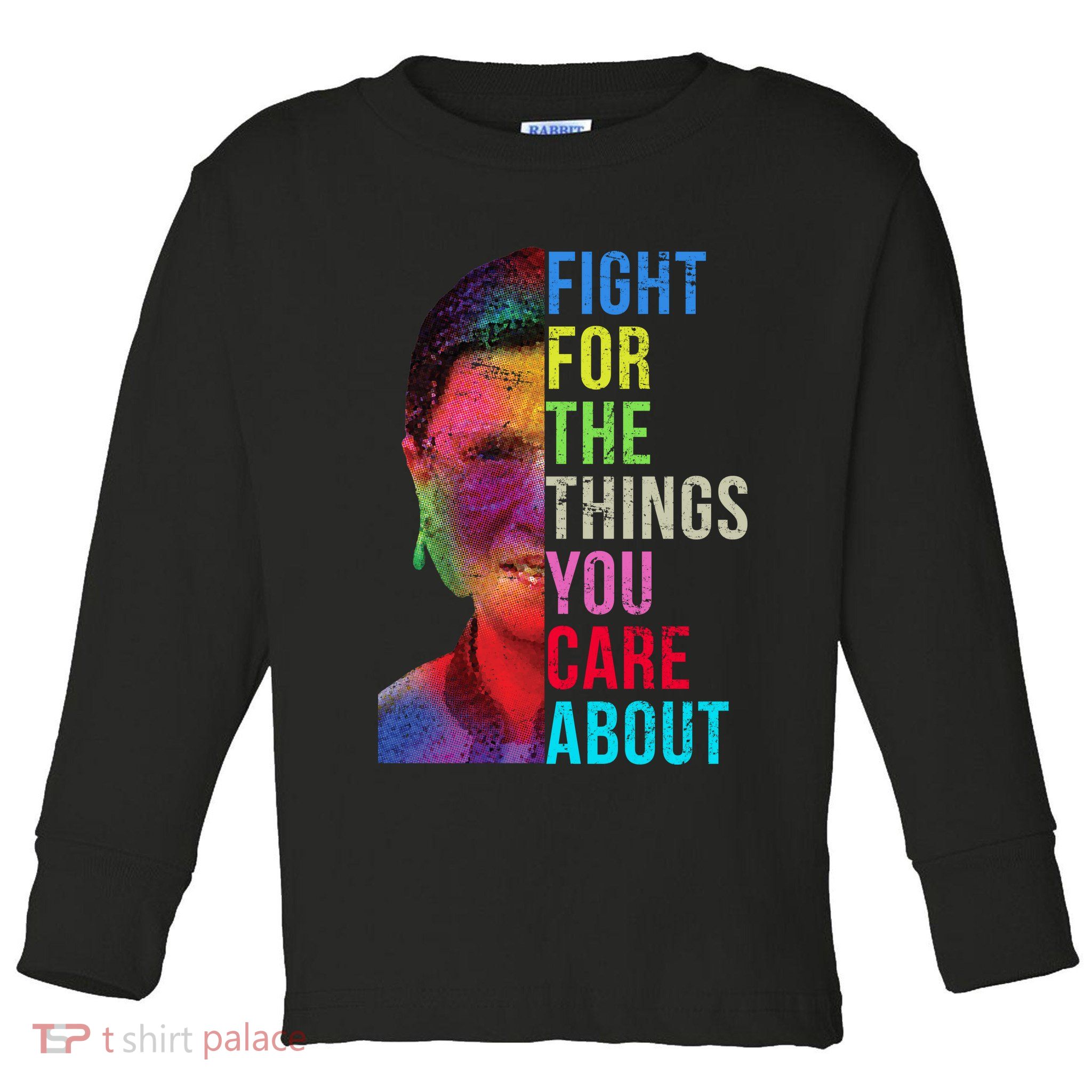 Vintage Ruth B Fight For The Things You Care About RBG Toddler Long Sleeve Shirt