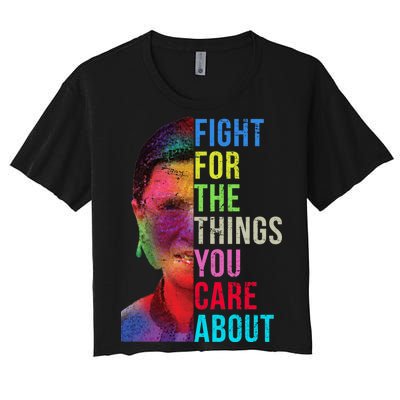 Vintage Ruth B Fight For The Things You Care About RBG Women's Crop Top Tee