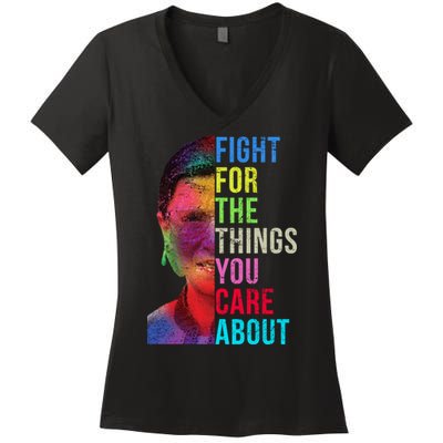 Vintage Ruth B Fight For The Things You Care About RBG Women's V-Neck T-Shirt