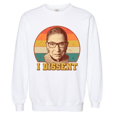 Vintage Ruth Bader Ginsburg I Dissent RBG Tribute Garment-Dyed Sweatshirt