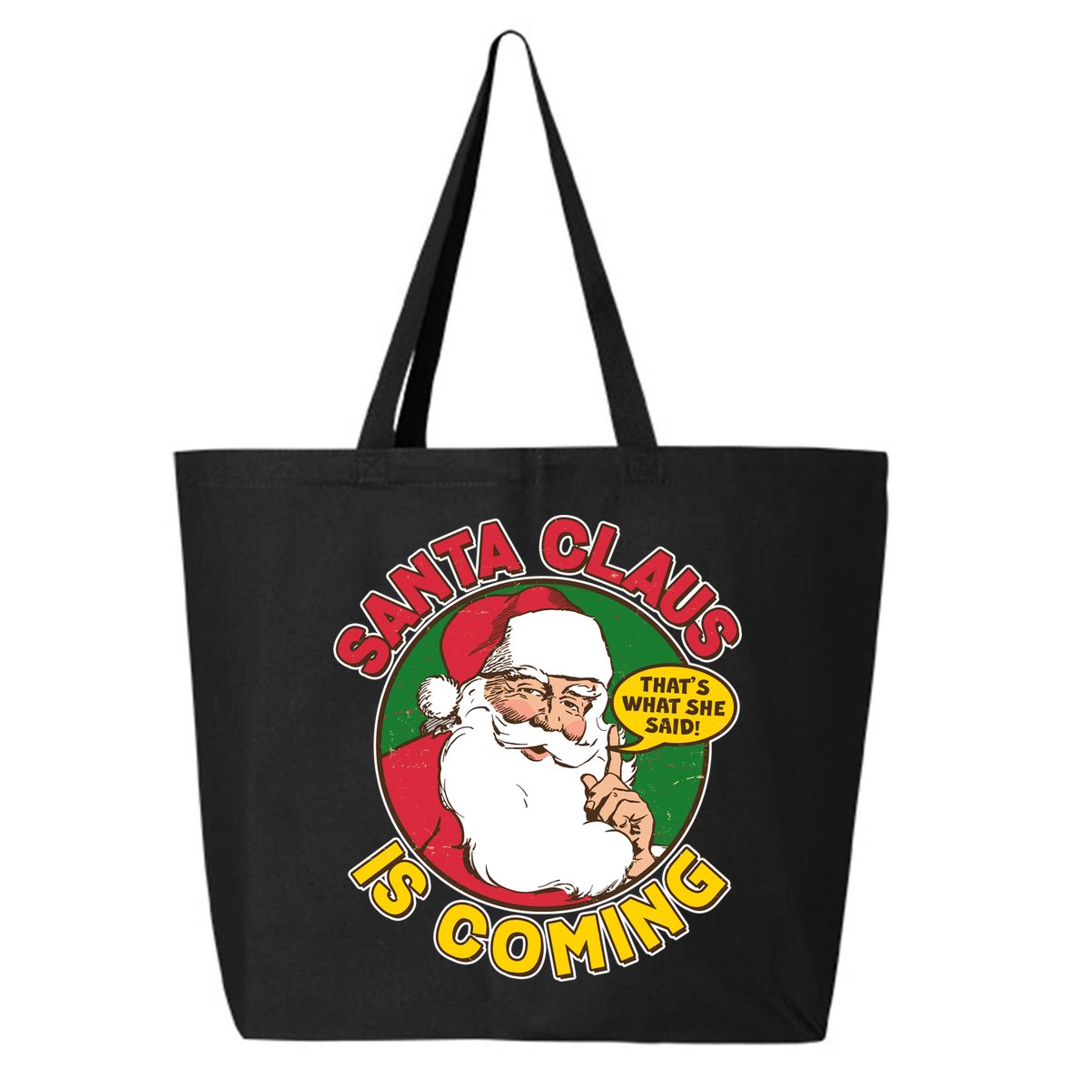 Vintage Santa Claus Is Coming That's What She Said 25L Jumbo Tote