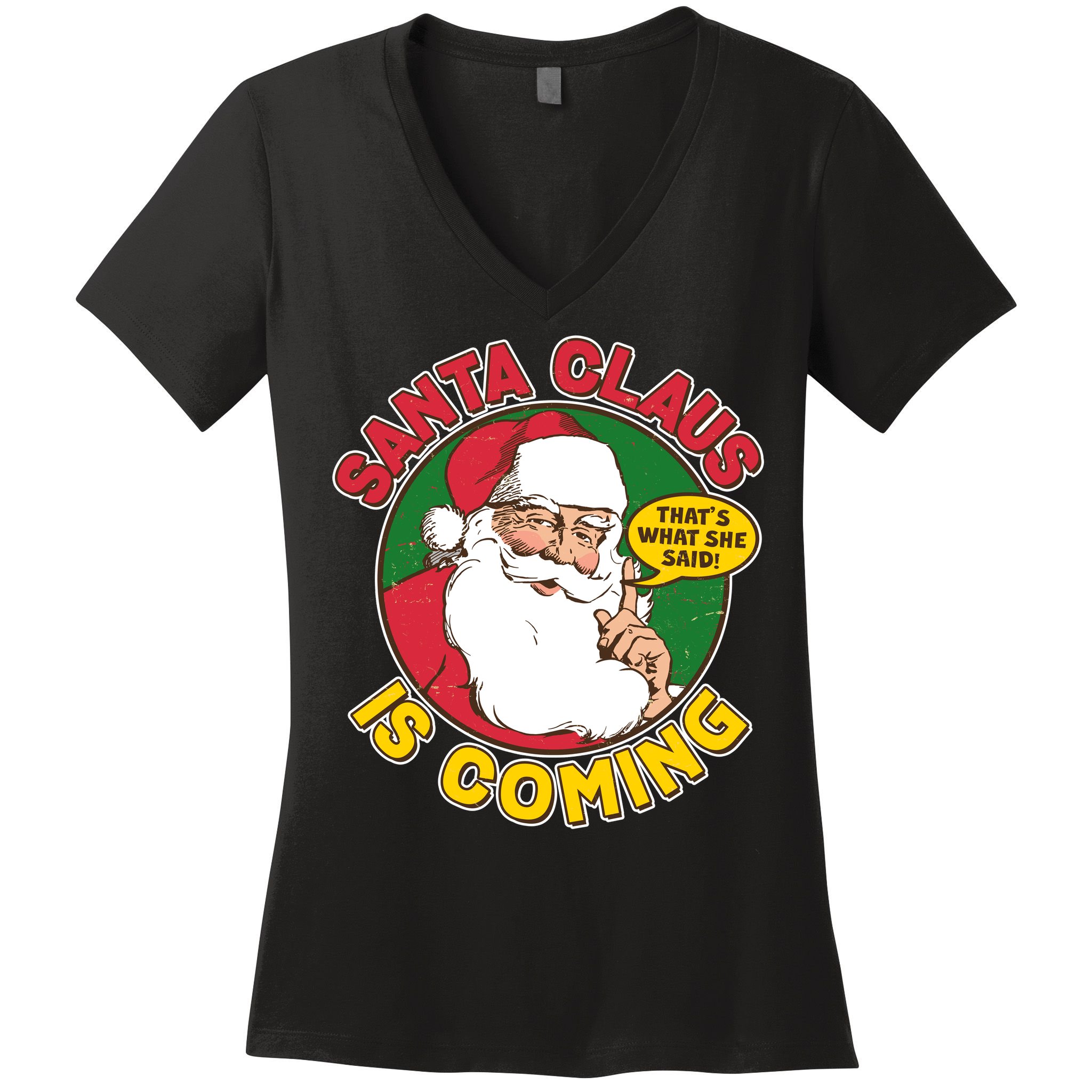 Vintage Santa Claus Is Coming That's What She Said Women's V-Neck T-Shirt