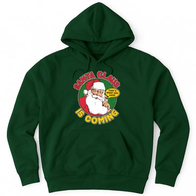 Vintage Santa Claus Is Coming That's What She Said Hoodie