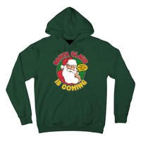 Vintage Santa Claus Is Coming That's What She Said Hoodie