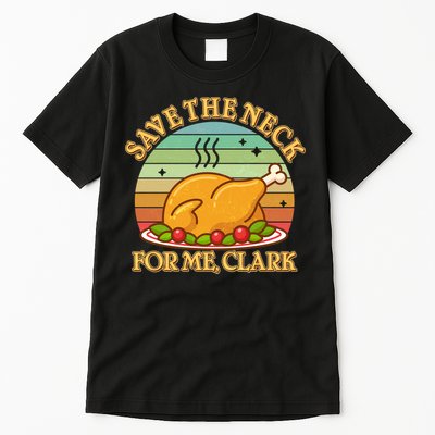 Vintage Save the Neck For Me Clark Christmas Tall T-Shirt