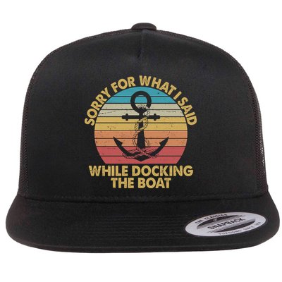 Vintage Sorry For What I Said While Docking The Boat Flatbill Hat