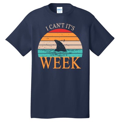 Vintage Sorry I Can't It's Week Funny Shark Tall T-Shirt