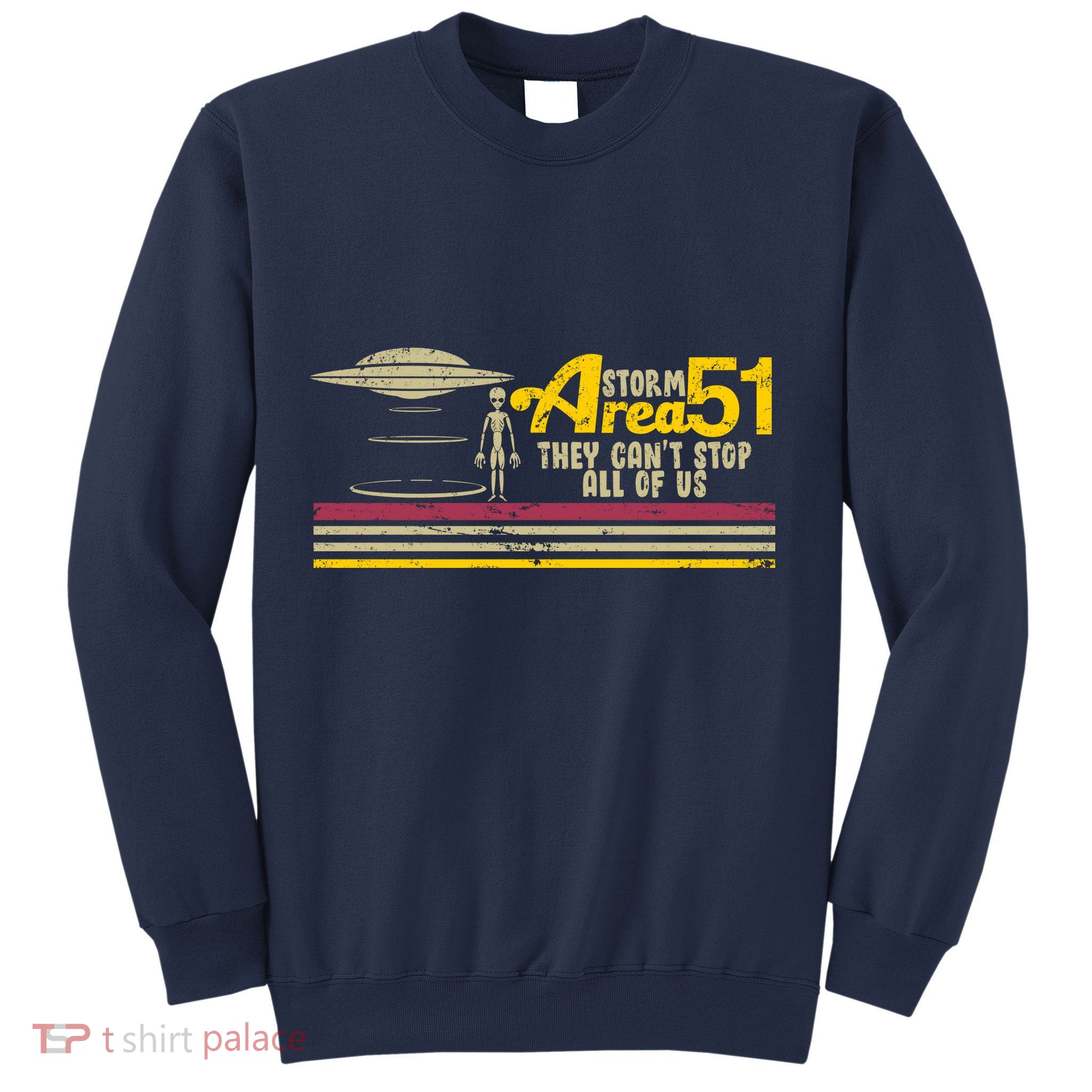 Vintage Storm Area 51 They Can't Stop All Of Us Sweatshirt