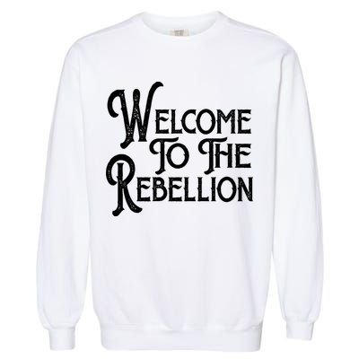 Vintage Style Welcome To The Rebellion Garment-Dyed Sweatshirt