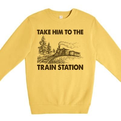 Vintage Take Him To the Train Station Premium Crewneck Sweatshirt