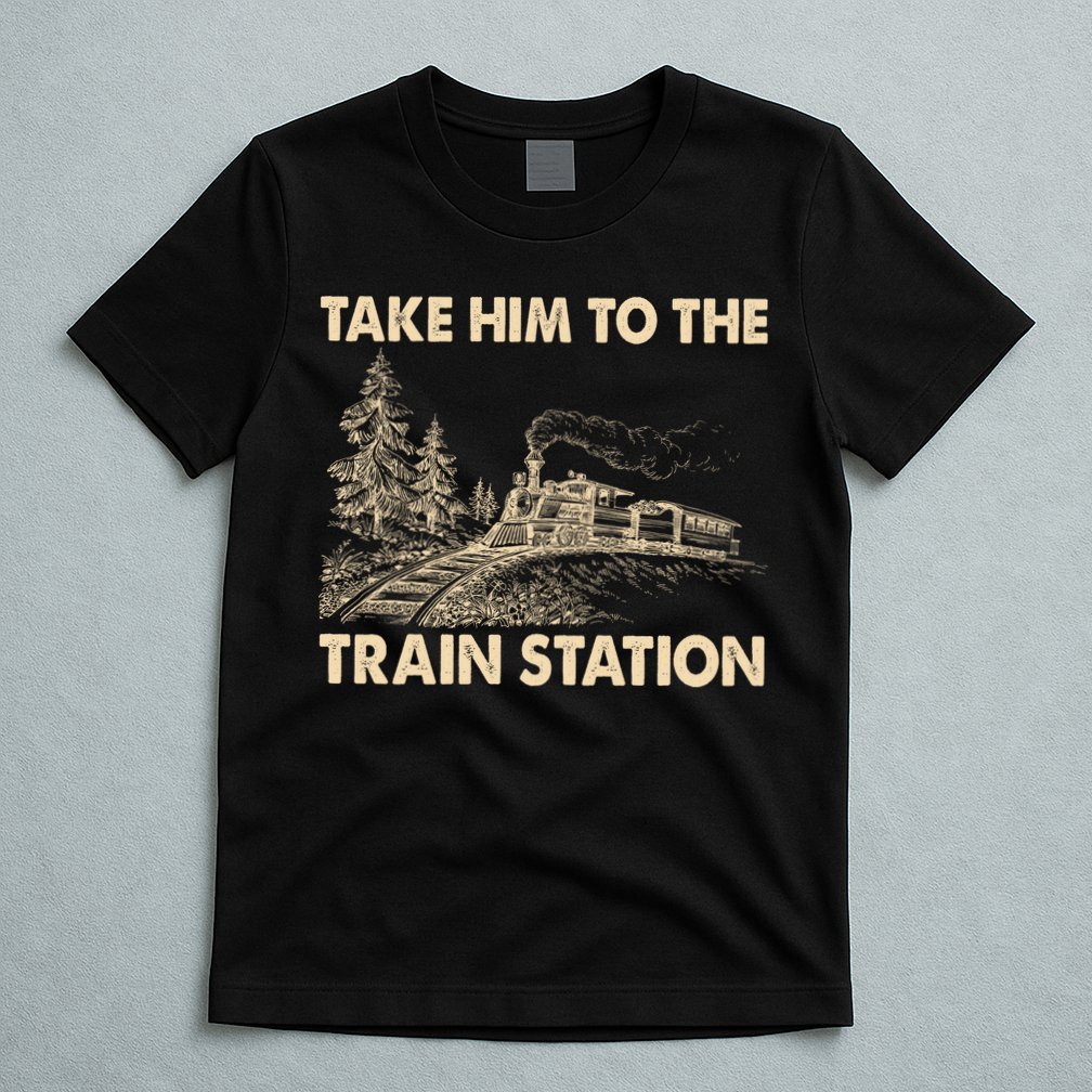 Vintage Take Him To the Train Station T-Shirt