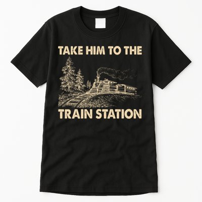 Vintage Take Him To the Train Station Tall T-Shirt