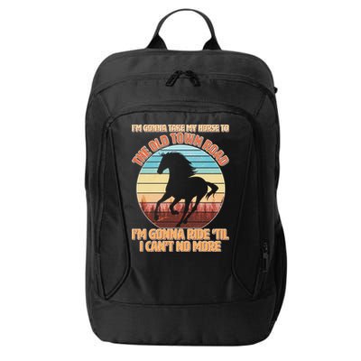 Vintage Take My Horse To The Old Town Road City Backpack