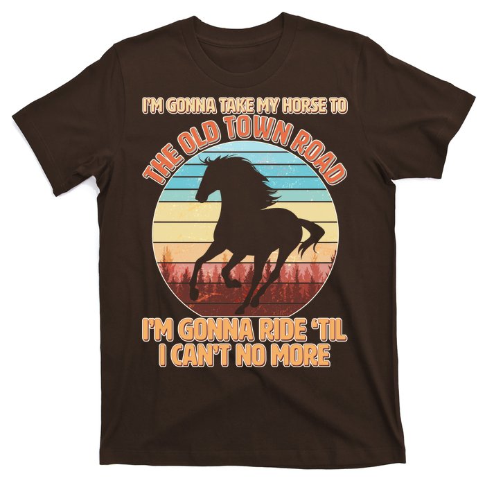 Vintage Take My Horse To The Old Town Road T-Shirt