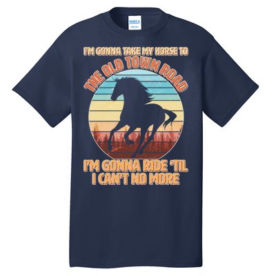 Vintage Take My Horse To The Old Town Road Tall T-Shirt