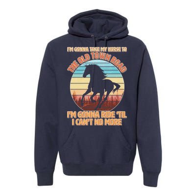 Vintage Take My Horse To The Old Town Road Premium Hoodie