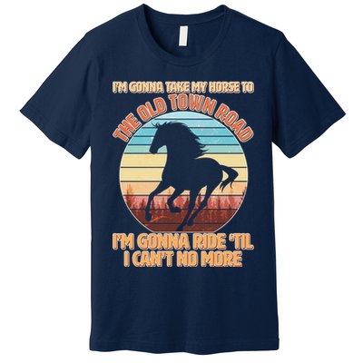 Vintage Take My Horse To The Old Town Road Premium T-Shirt