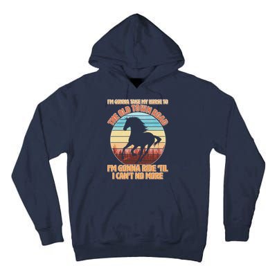 Vintage Take My Horse To The Old Town Road Tall Hoodie