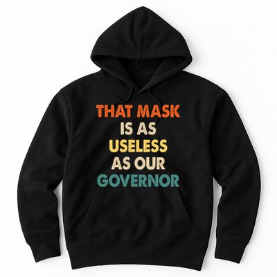Vintage That Mask Is As Useless As Our Governor  Hoodie