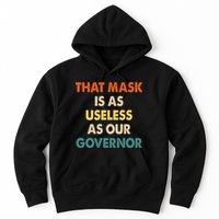 Vintage That Mask Is As Useless As Our Governor  Hoodie