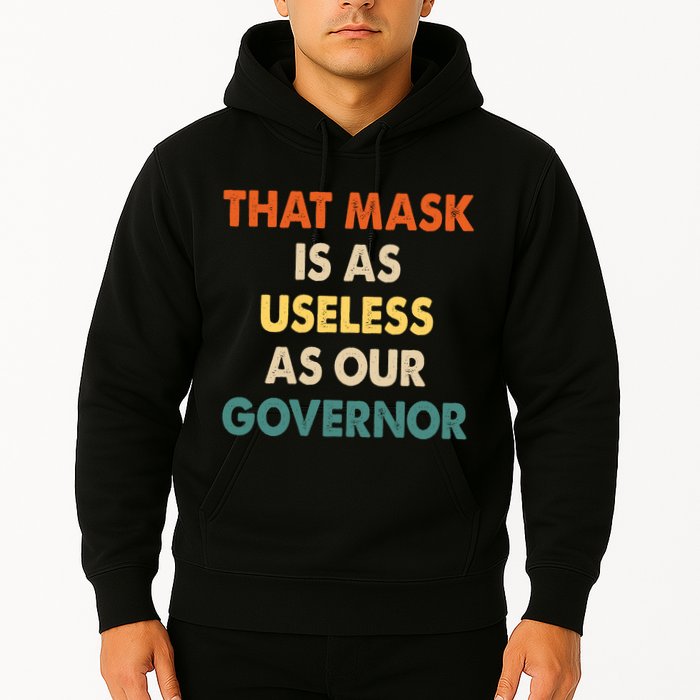 Vintage That Mask Is As Useless As Our Governor  Hoodie