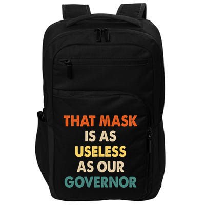Vintage That Mask Is As Useless As Our Governor  Impact Tech Backpack