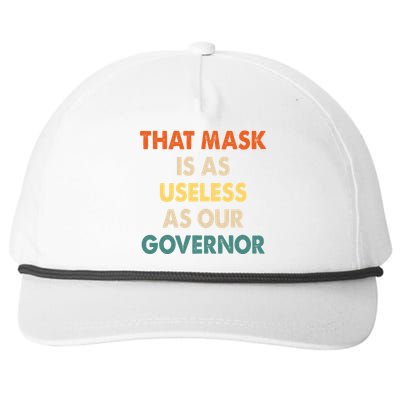 Vintage That Mask Is As Useless As Our Governor  Snapback Five-Panel Rope Hat