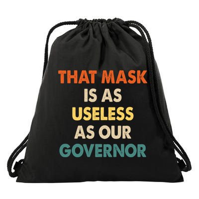 Vintage That Mask Is As Useless As Our Governor  Drawstring Bag