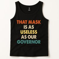 Vintage That Mask Is As Useless As Our Governor  Tank Top