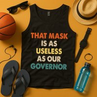Vintage That Mask Is As Useless As Our Governor  Tank Top