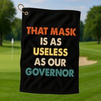 Vintage That Mask Is As Useless As Our Governor  Golf Towel