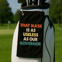 Vintage That Mask Is As Useless As Our Governor  Golf Towel