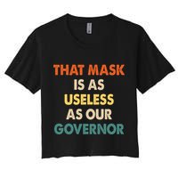 Vintage That Mask Is As Useless As Our Governor  Crop Top