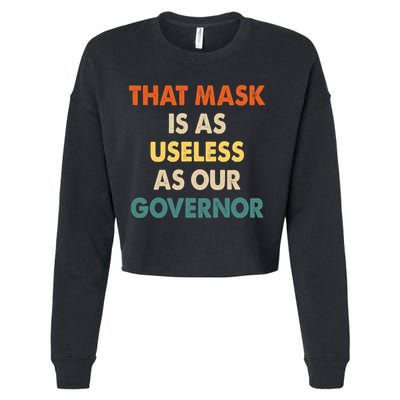 Vintage That Mask Is As Useless As Our Governor  Cropped Pullover Crew