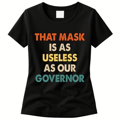 Vintage That Mask Is As Useless As Our Governor  Womens T-Shirt
