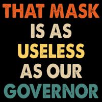 Vintage That Mask Is As Useless As Our Governor  Kids T-Shirt
