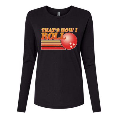 Vintage That's How I Roll Bowling Fan Womens Cotton Relaxed Long Sleeve T-Shirt