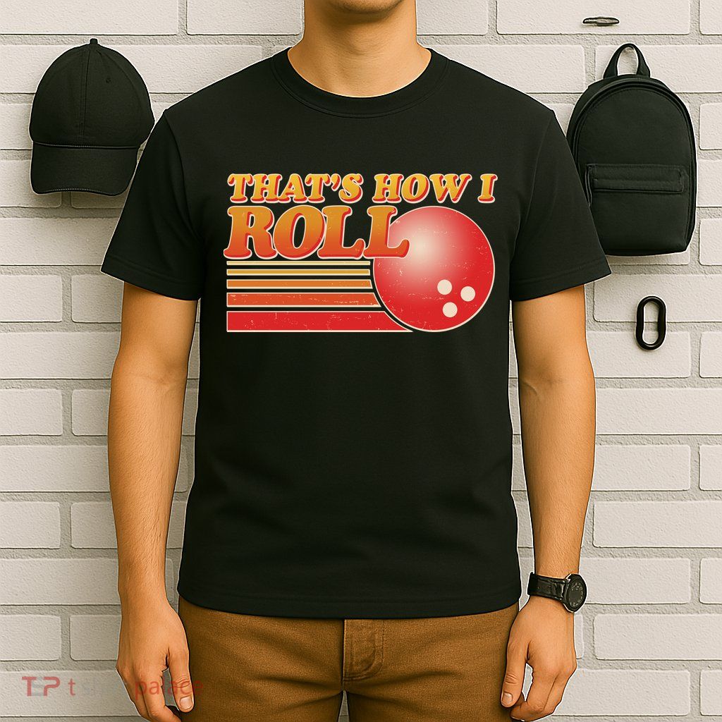 Vintage That's How I Roll Bowling Fan T-Shirt