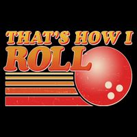 Vintage That's How I Roll Bowling Fan Polo