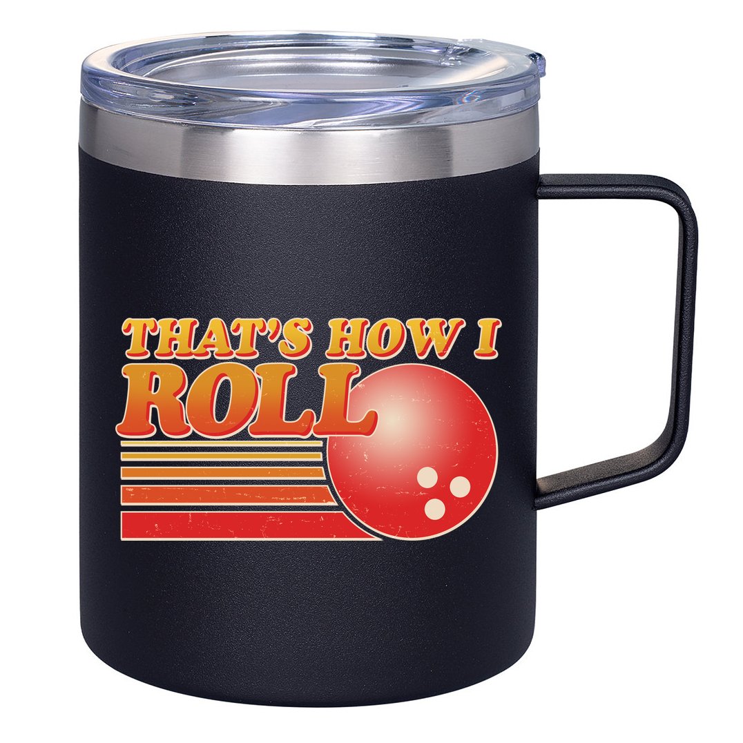 Vintage That's How I Roll Bowling Fan 12oz Stainless Steel Coffee Mug