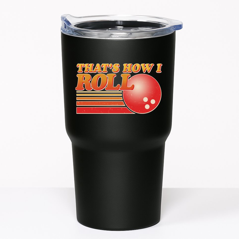 Vintage That's How I Roll Bowling Fan Tumbler