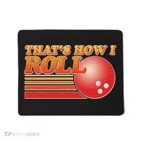 Vintage That's How I Roll Bowling Fan Mousepad