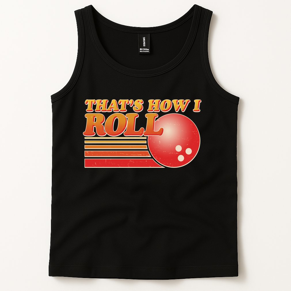 Vintage That's How I Roll Bowling Fan Tank Top