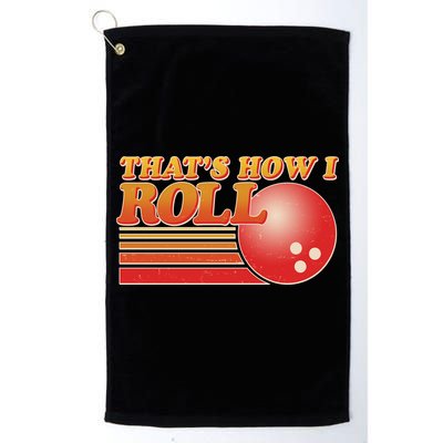 Vintage That's How I Roll Bowling Fan Golf Towel