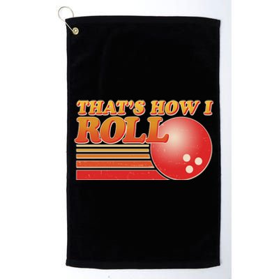 Vintage That's How I Roll Bowling Fan Platinum Collection Golf Towel