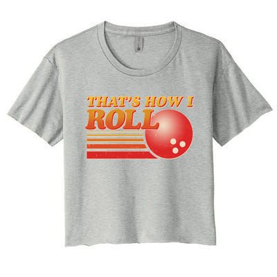 Vintage That's How I Roll Bowling Fan Women's Crop Top Tee