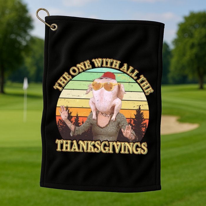 Vintage The One With All The Thanksgivings Golf Towel