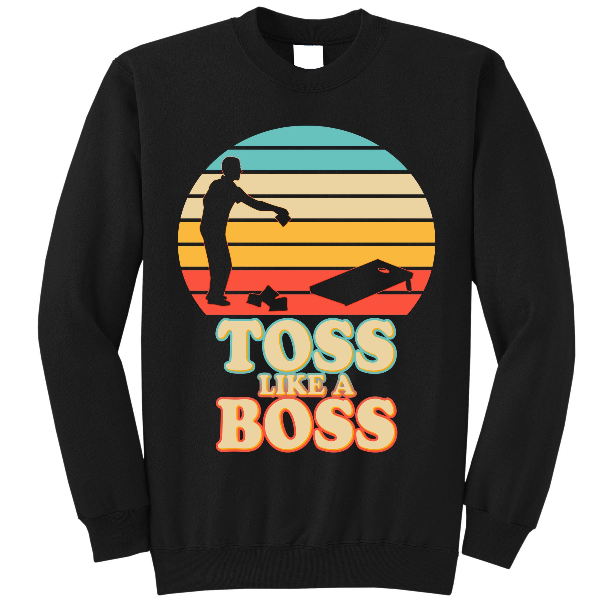 Vintage Toss Like A Boss Cornhole Tall Sweatshirt