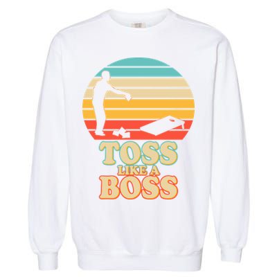 Vintage Toss Like A Boss Cornhole Garment-Dyed Sweatshirt