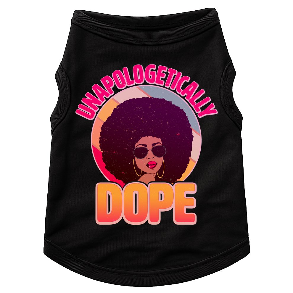 Vintage Unapologetically Dope Black Woman Afro Doggie Tank